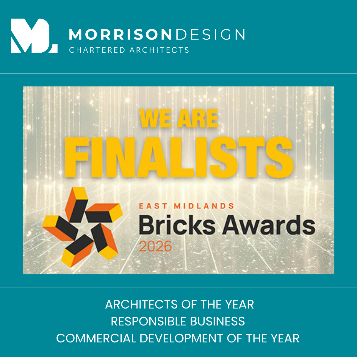 A graphic showing the Morrison Design logo and a 'We are finalists' logo with 'East Midlands Bricks Awards 2026'. There is also the list of shortlisted categories: Architects of the Year, Responsible Business and Commercial Development of the Year